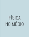 FÍSICA  NO MÉDIO