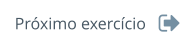 Próximo exercício
