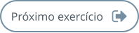 Próximo exercício