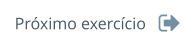 Próximo exercício