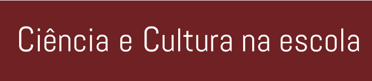 Ciência e Cultura na escola