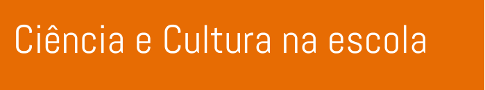 Ciência e Cultura na escola